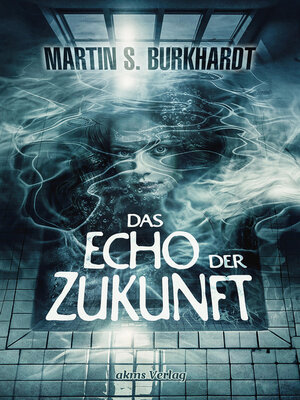 cover image of Das Echo der Zukunft